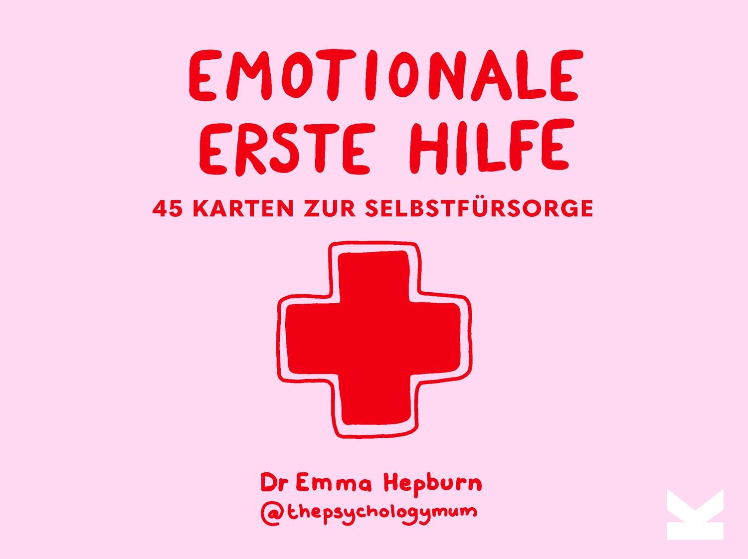 Cover: 9783962443993 | Emotionale Erste Hilfe | 45 Karten zur Selbstfürsorge | Emma Hepburn