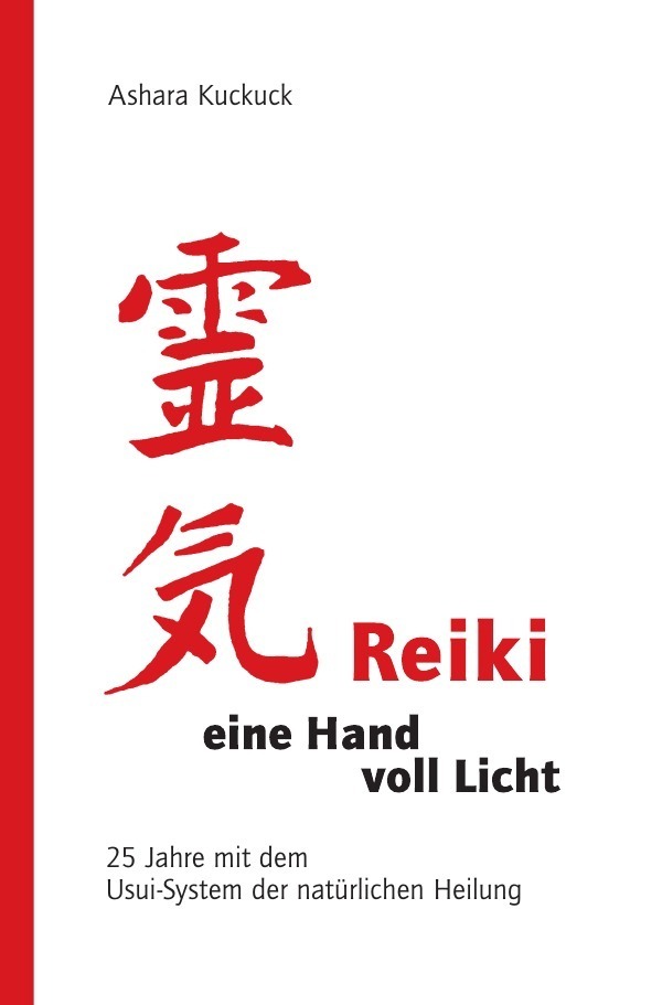 Cover: 9783737514675 | Reiki - eine Hand voll Licht | Ashara Kuckuck | Taschenbuch | epubli