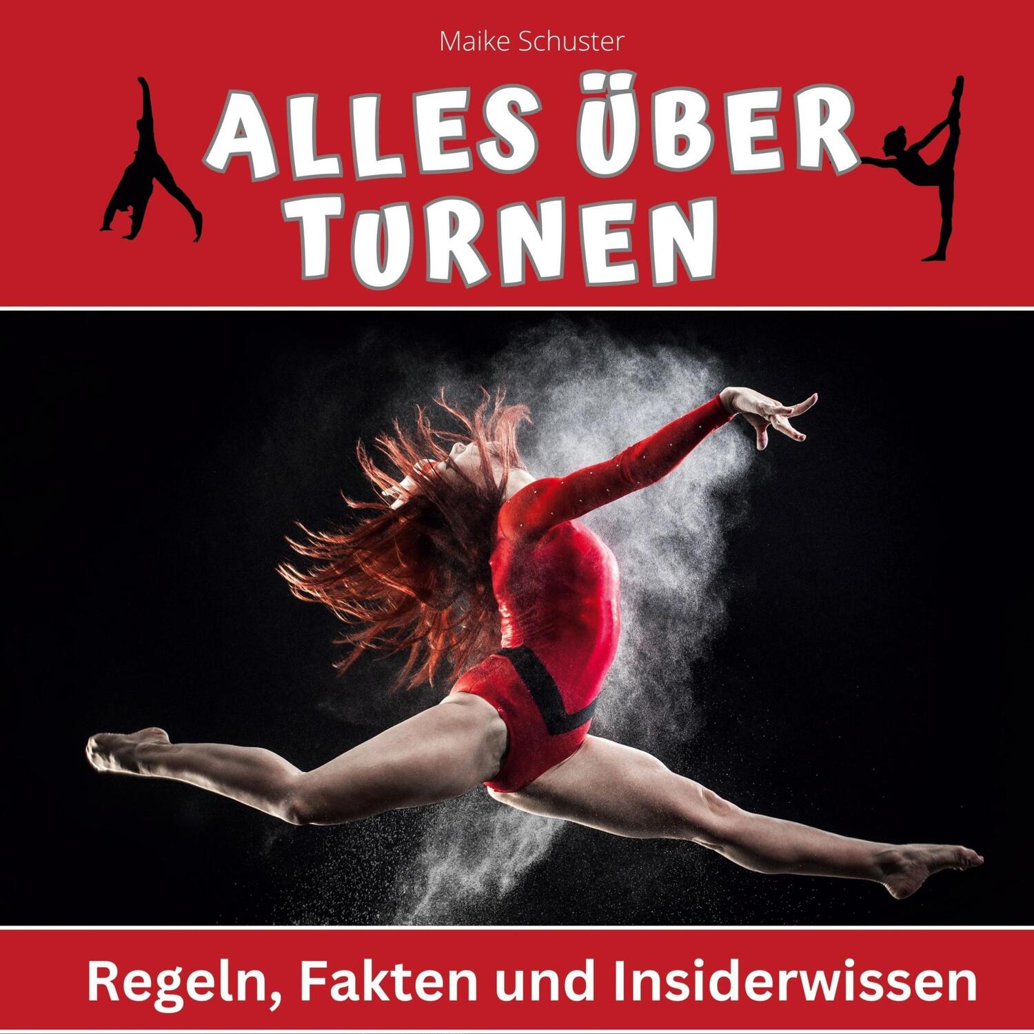 Cover: 9783750561502 | Alles über Turnen | Regeln, Fakten und Insiderwissen | Maike Schuster