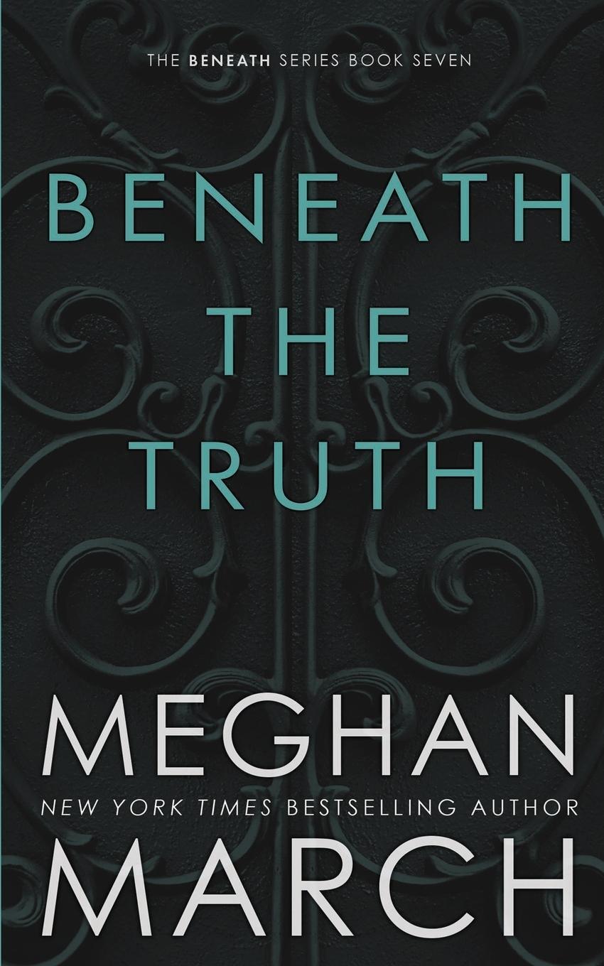 Cover: 9781943796021 | Beneath The Truth | Meghan March | Taschenbuch | Paperback | Englisch