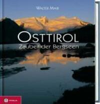 Cover: 9783702219949 | Osttirol | Zauber der Bergseen | Walter Mair | Buch | 160 S. | Deutsch