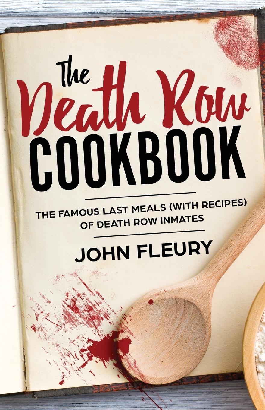 Cover: 9781629177519 | The Death Row Cookbook | John Fleury | Taschenbuch | Crime Shorts