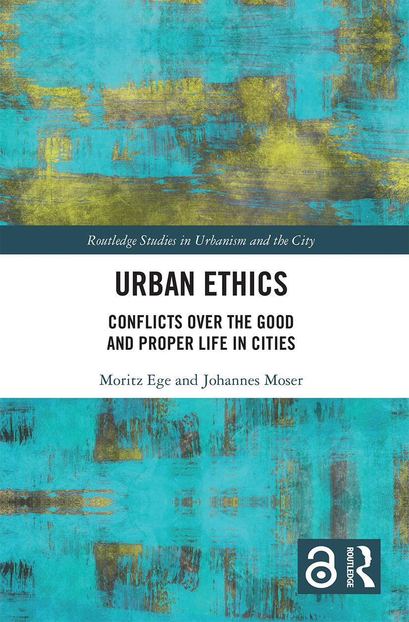 Cover: 9780367545949 | Urban Ethics | Conflicts Over the Good and Proper Life in Cities
