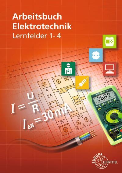 Cover: 9783758532795 | Arbeitsbuch Elektrotechnik Lernfeld 1-4 | Monika Burgmaier (u. a.)