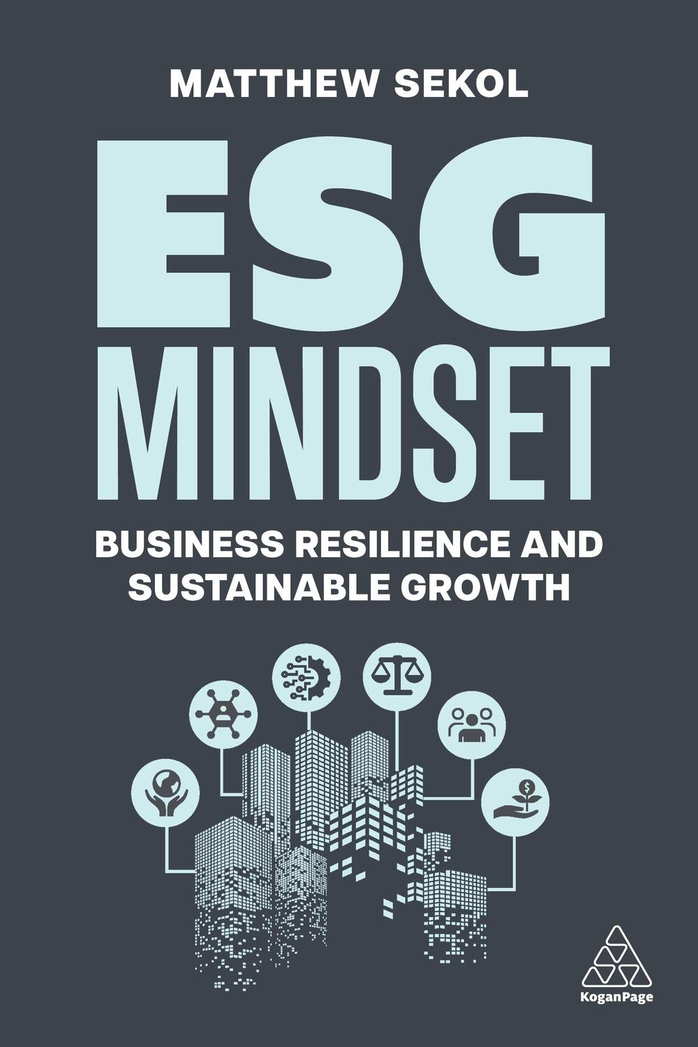 Cover: 9781398614246 | ESG Mindset | Business Resilience and Sustainable Growth | Sekol