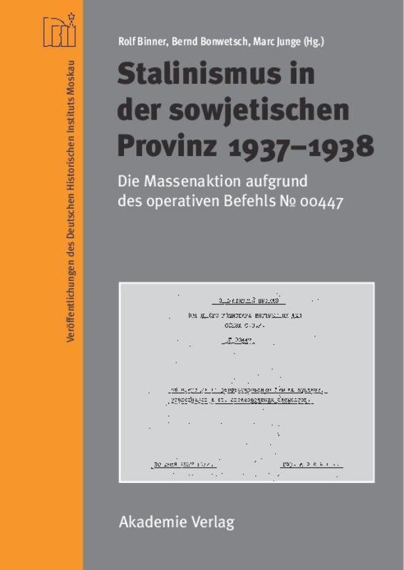 Cover: 9783050046853 | Stalinismus in der sowjetischen Provinz 1937-1938 | Binner (u. a.)