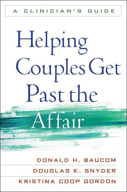 Cover: 9781609182397 | Helping Couples Get Past the Affair: A Clinician's Guide | Taschenbuch