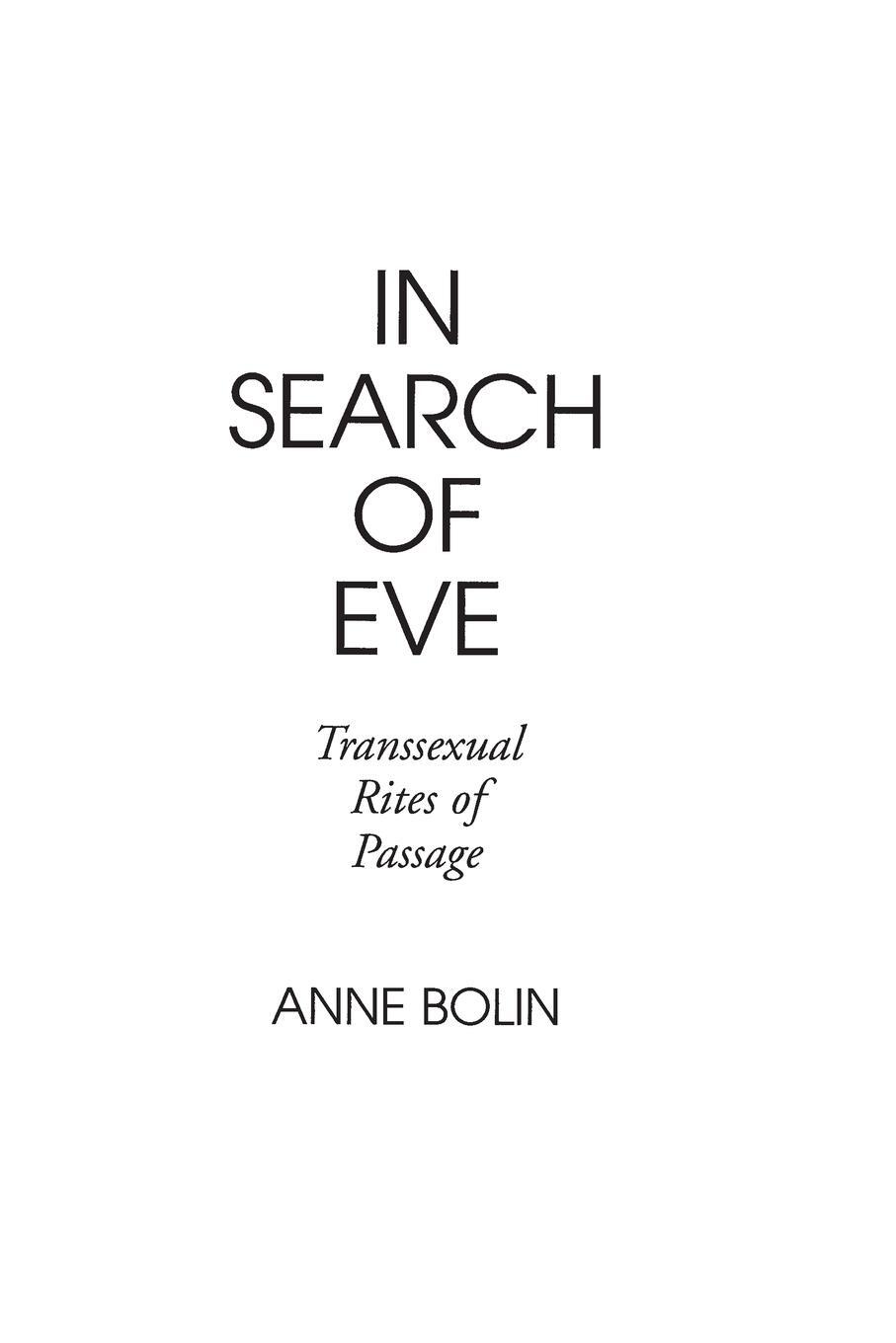 Cover: 9780897891158 | In Search of Eve | Transsexual Rites of Passage | Anne Bolin | Buch