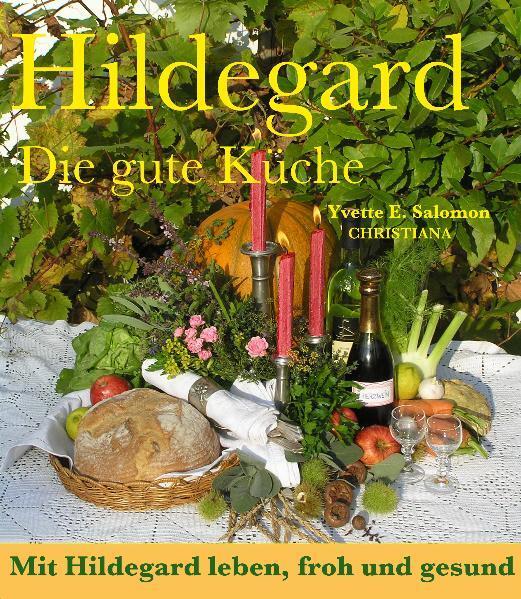 Cover: 9783717111894 | Hildegard - Die gute Küche | Yvette E. Salomon | Buch | Deutsch | 2009
