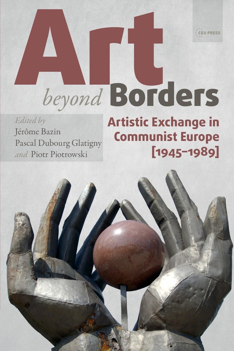 Cover: 9789633860458 | Art beyond Borders | Artistic Exchange in Communist Europe (1945-1989)