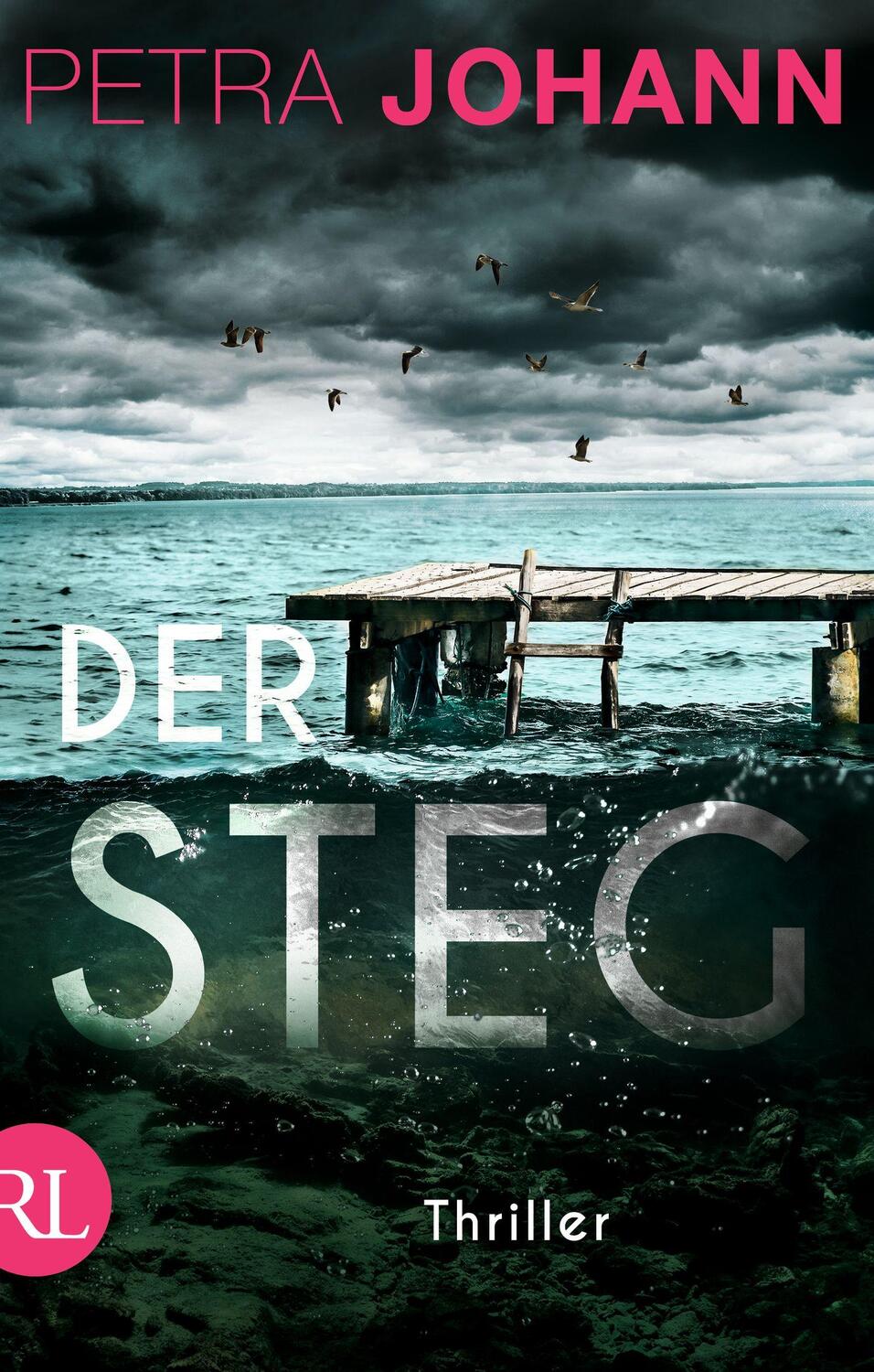 Cover: 9783352010101 | Der Steg | Thriller | Petra Johann | Taschenbuch | 400 S. | Deutsch