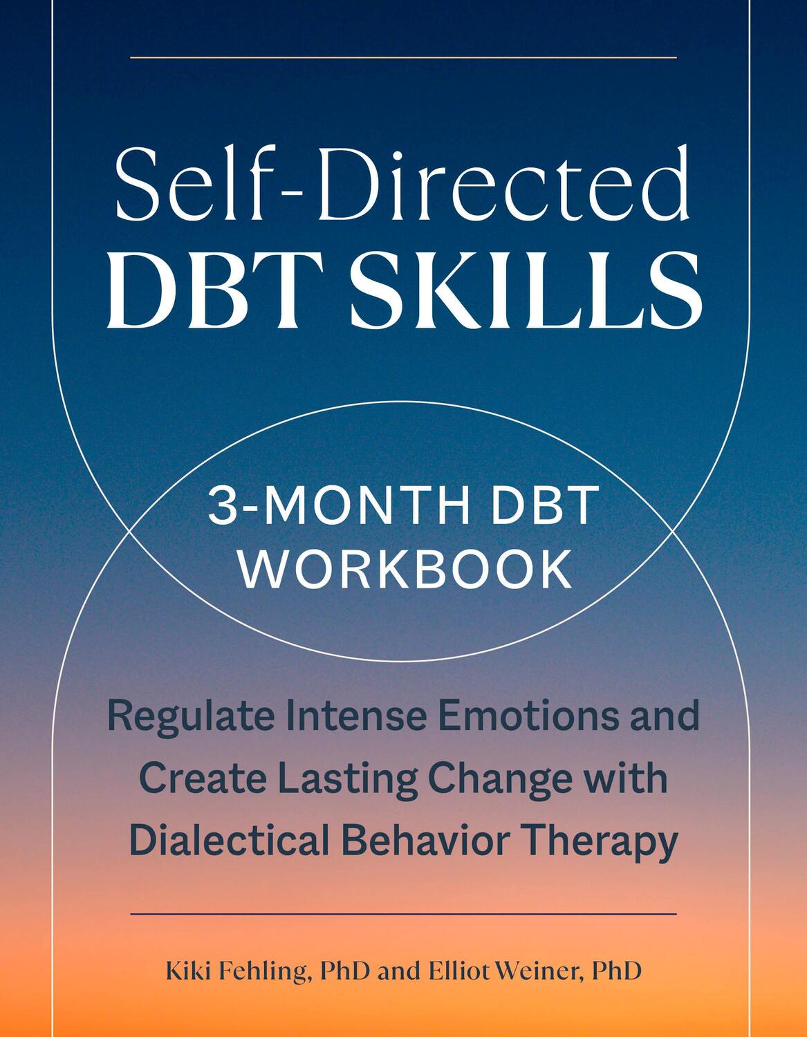 Cover: 9780593435984 | Self-Directed Dbt Skills: A 3-Month Dbt Workbook to Regulate...