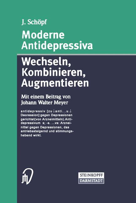 Cover: 9783798514263 | Moderne Antidepressiva | Wechseln ¿ Kombinieren ¿ Augmentieren | Buch