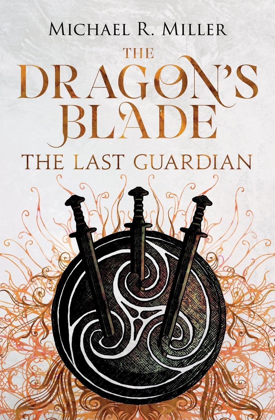 Cover: 9781912615186 | The Dragon's Blade | The Last Guardian | Michael R. Miller | Buch