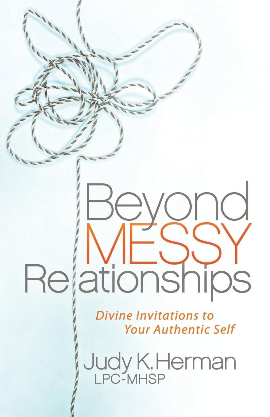 Cover: 9781642793215 | Beyond Messy Relationships | Divine Invitations to Your Authentic Self