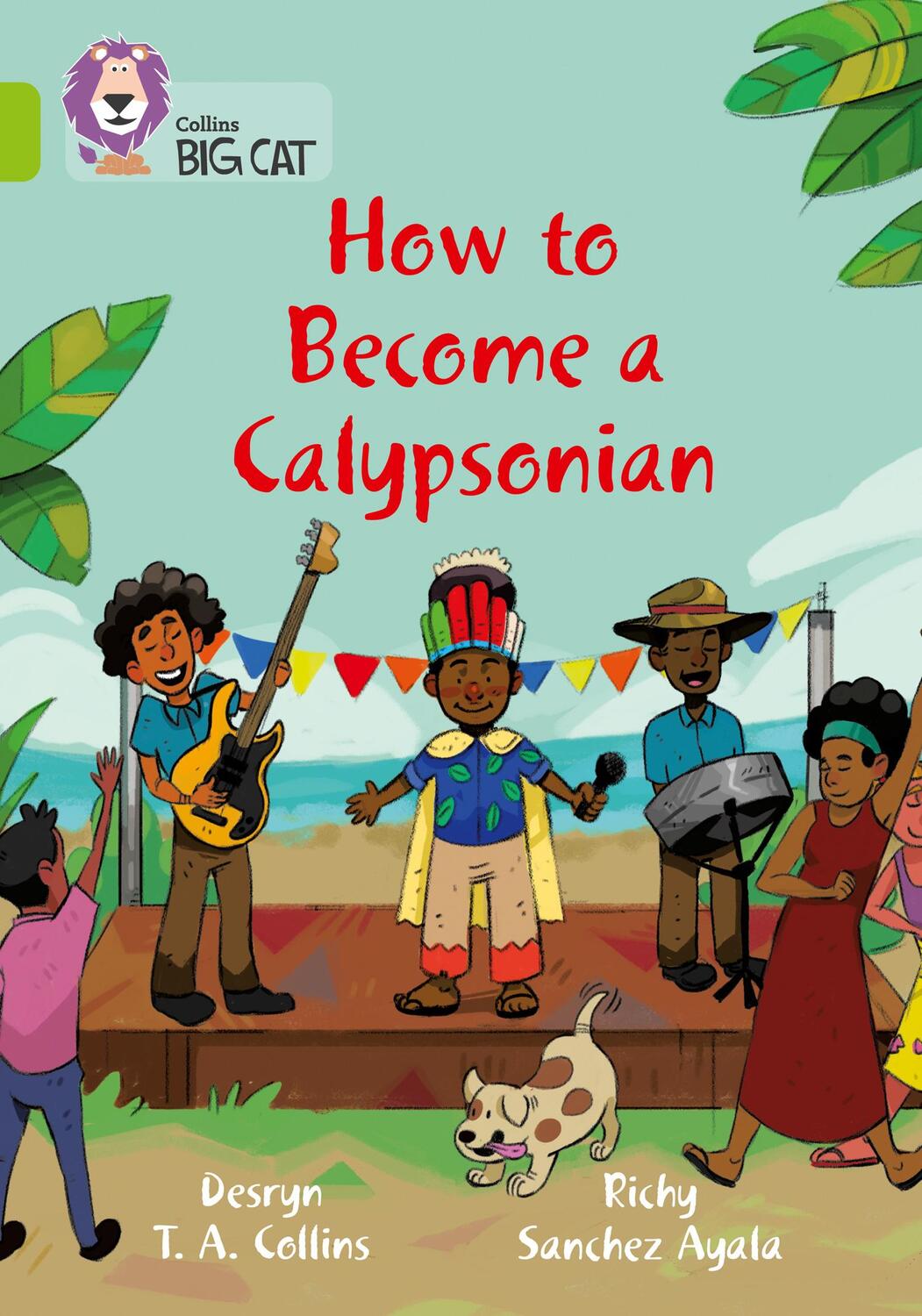 Cover: 9780008413897 | How to become a Calypsonian | Band 11/Lime | Desryn Collins | Buch