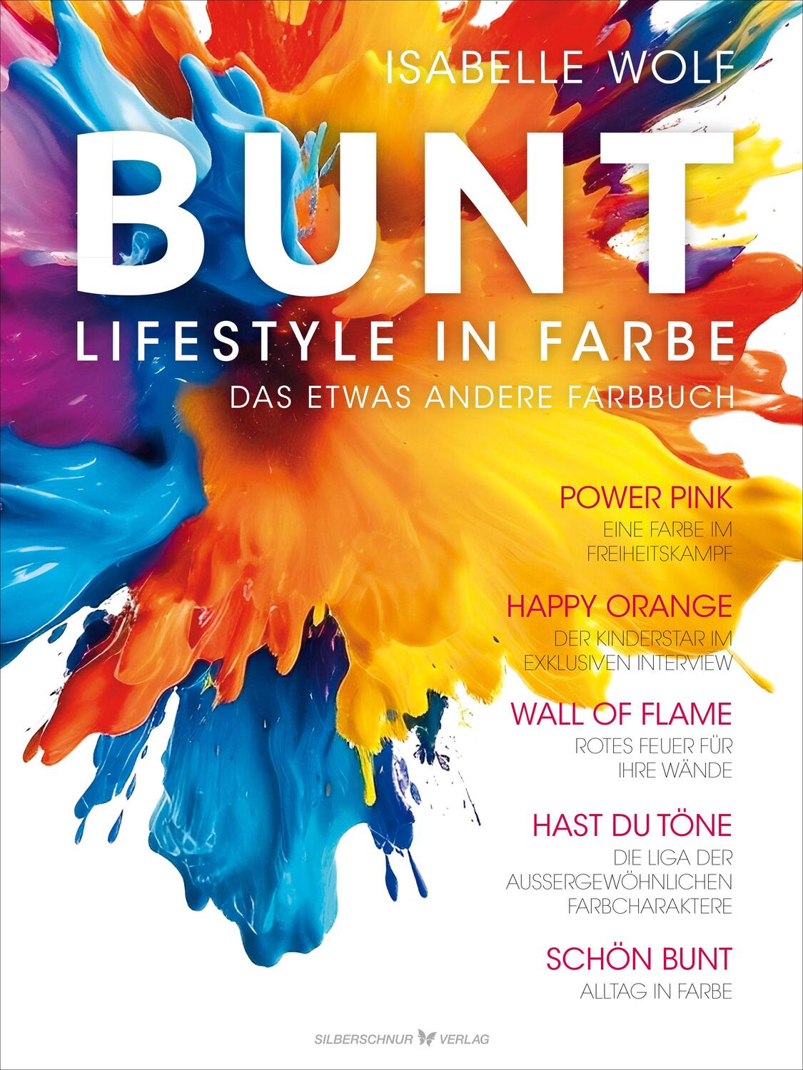 Cover: 9783969330807 | BUNT - Lifestyle in Farbe | Das etwas andere Farbbuch | Isabelle Wolf
