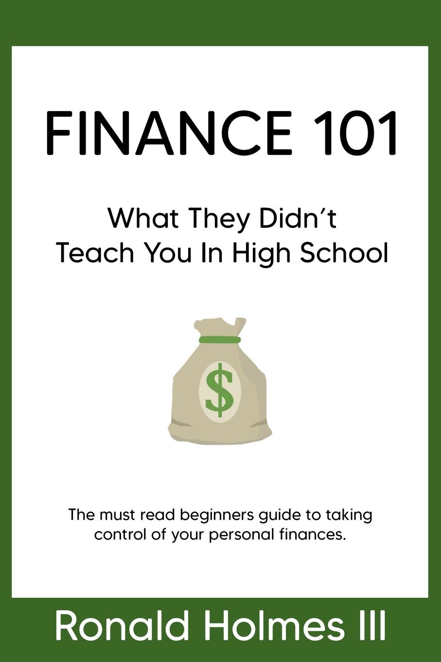 Cover: 9781714712526 | Finance 101 | What They Didn't Teach You in High School | Iii | Buch