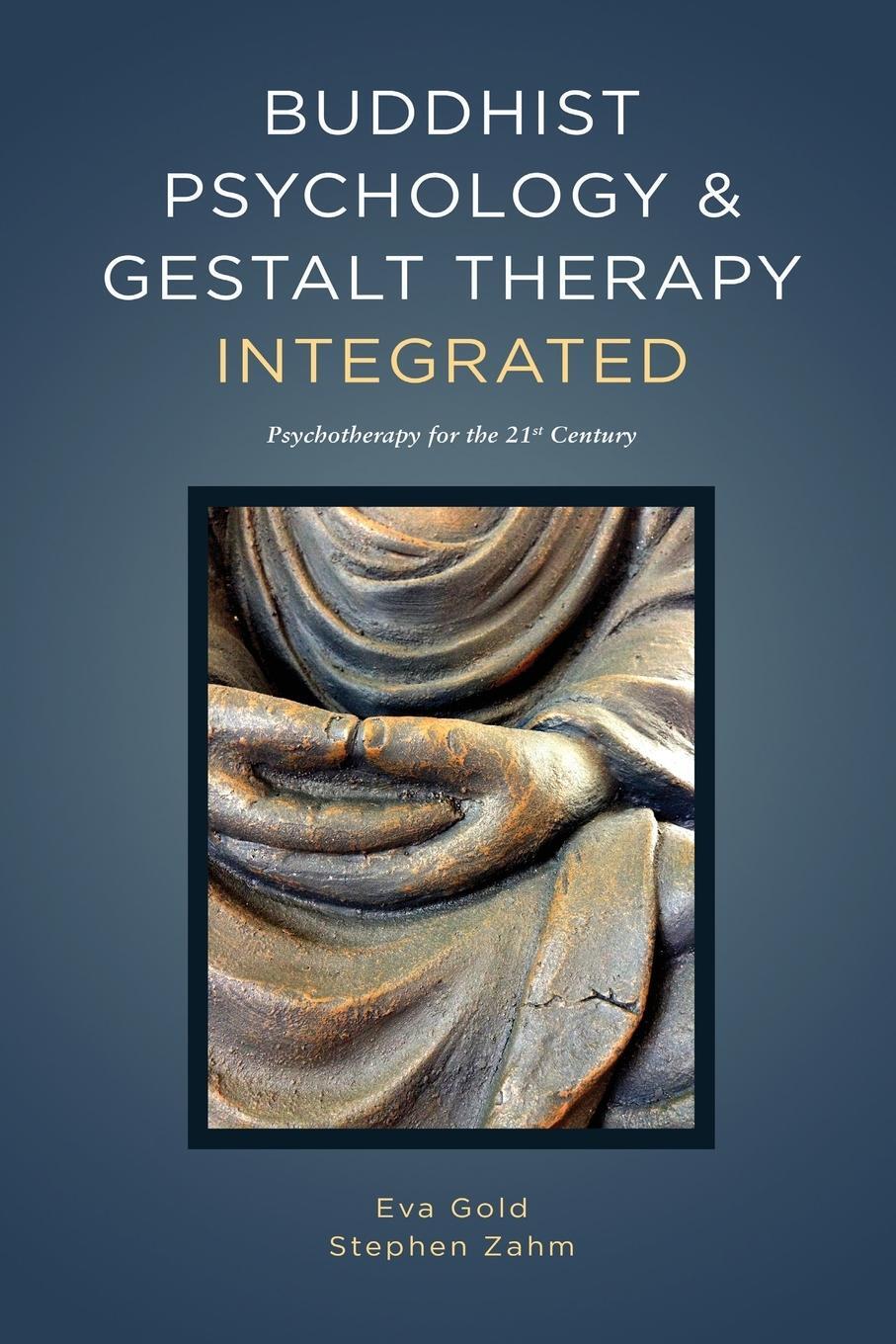 Cover: 9781732492004 | Buddhist Psychology and Gestalt Therapy Integrated | Eva Gold (u. a.)