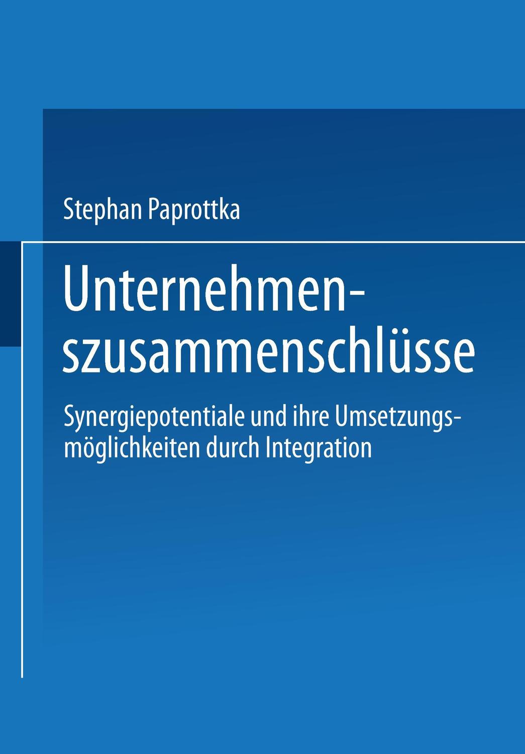 Cover: 9783409135276 | Unternehmenszusammenschlüsse | Stephan Paprottka | Taschenbuch | xx