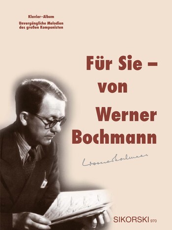 Cover: 9790003030883 | Für Sie Werner Bochmann Unvergängliche Melodien des Komponisten für...