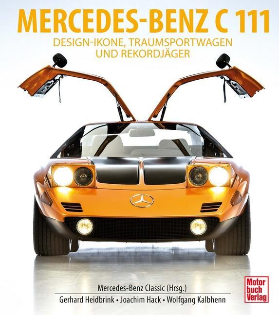 Cover: 9783613044821 | Mercedes-Benz C111 | Fackelträger, Traumsportwagen und Rekordjäger