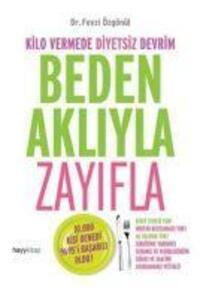 Cover: 9786055181802 | Beden Akliyla Zayifla | Kilo Vermede Diyetsiz Devrim | Fevzi Özgönül