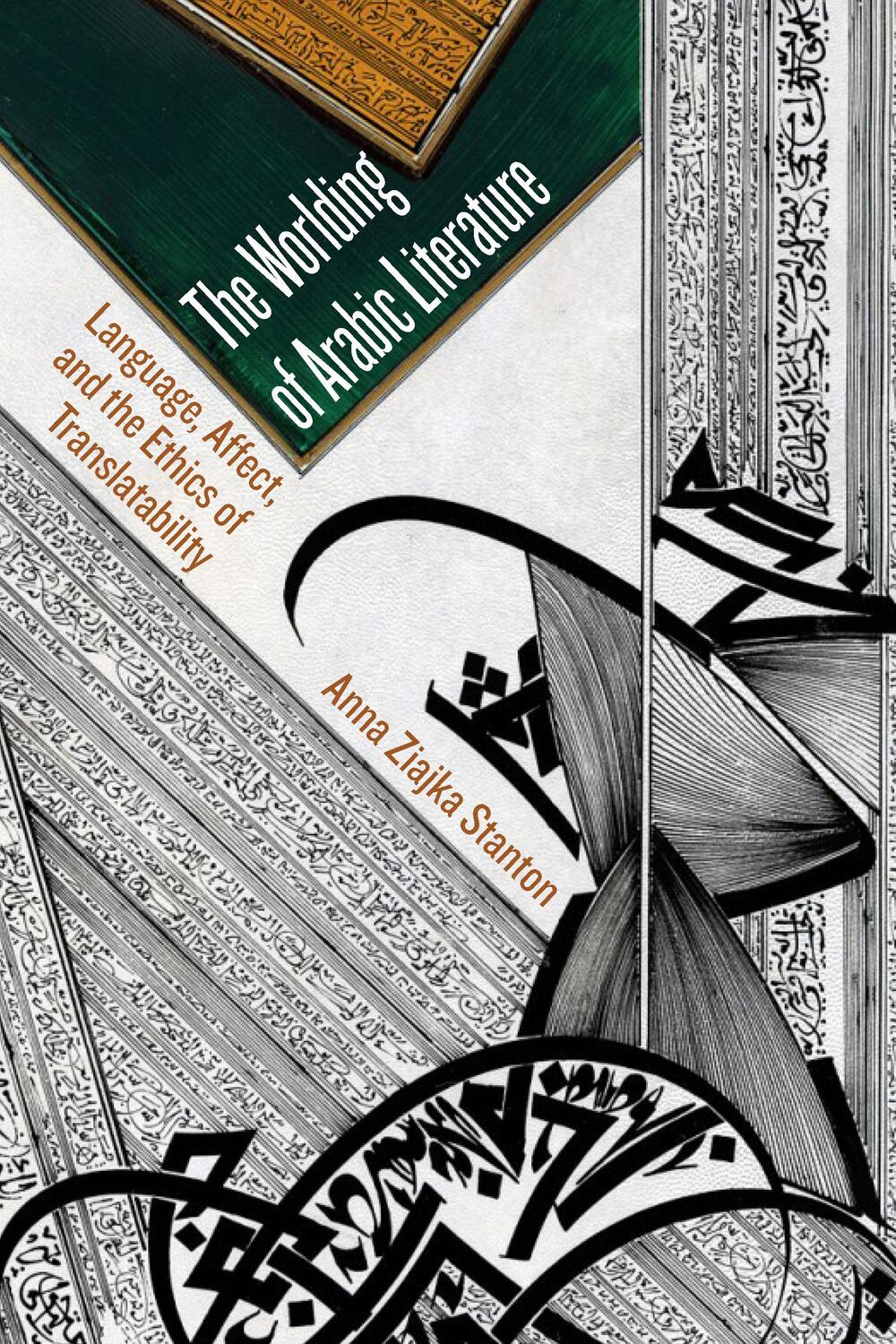 Cover: 9781531503222 | The Worlding of Arabic Literature | Anna Ziajka Stanton | Taschenbuch