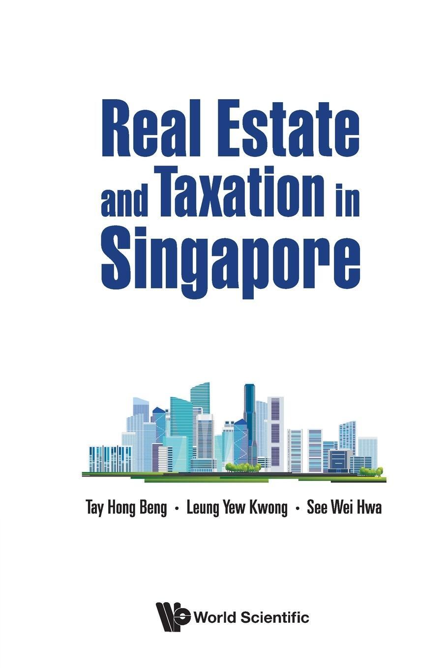 Cover: 9789811290718 | REAL ESTATE AND TAXATION IN SINGAPORE | Tay | Taschenbuch | Paperback