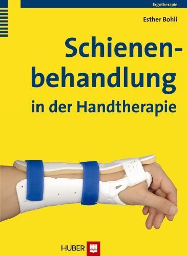 Cover: 9783456850191 | Schienenbehandlung in der Handtherapie | Esther Bohli | Buch | 166 S.