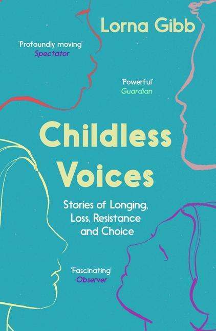 Cover: 9781783782642 | Childless Voices | Stories of Longing, Loss, Resistance and Choice
