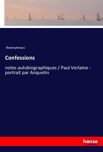 Cover: 9783337742577 | Confessions | Anonymous | Taschenbuch | Paperback | 256 S. | Englisch