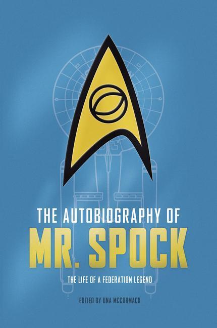 Cover: 9781785654664 | The Autobiography of Mr. Spock | Una McCormack | Buch | Englisch