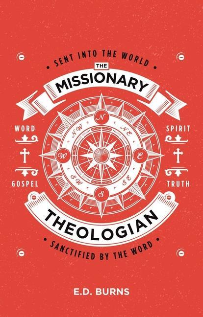 Cover: 9781527105393 | The Missionary-Theologian | E. D. Burns | Taschenbuch | Englisch