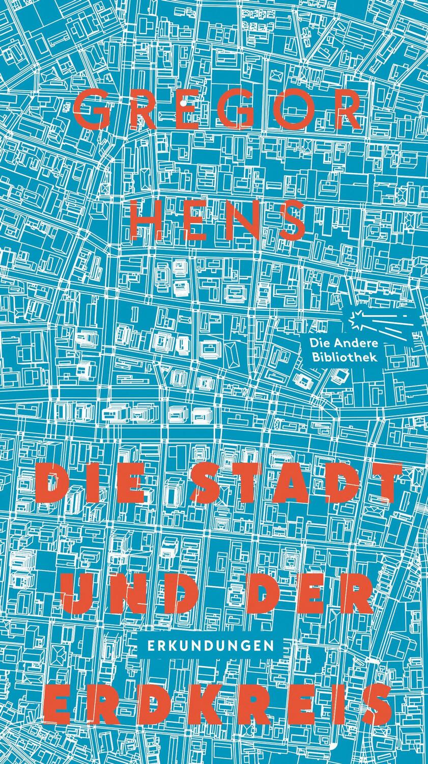 Cover: 9783847704386 | Die Stadt und der Erdkreis | Erkundungen | Gregor Hens | Buch | 300 S.