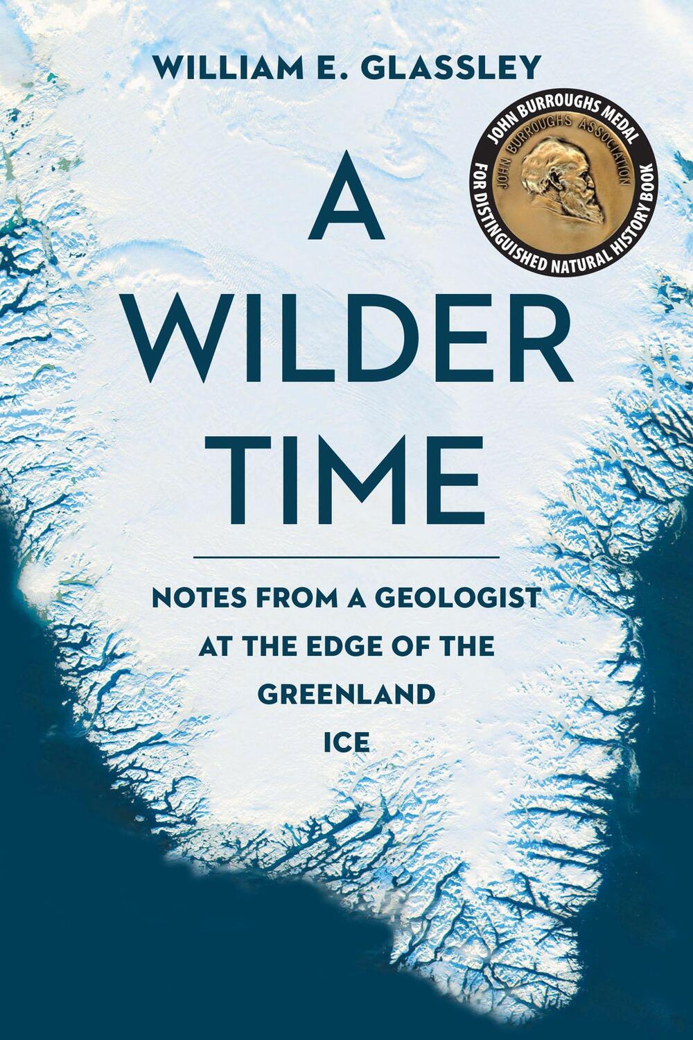 Cover: 9781942658344 | A Wilder Time: Notes from a Geologist at the Edge of the Greenland Ice