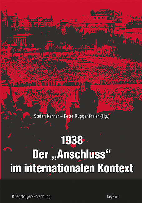 Cover: 9783701104642 | 1938 - Der »Anschluss« im internationalen Kontext | Taschenbuch | 2021