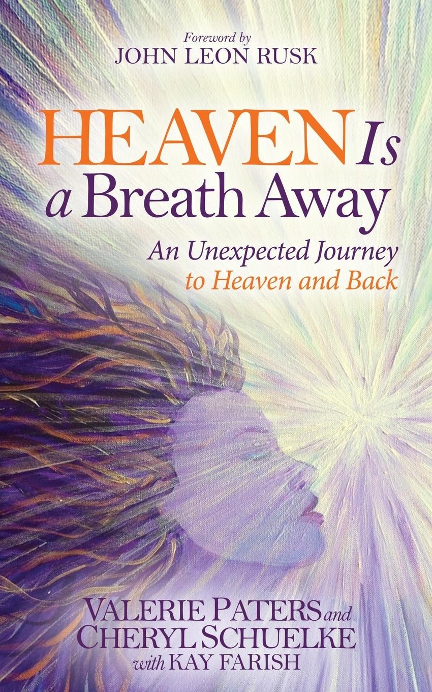 Cover: 9781630473044 | Heaven Is a Breath Away | An Unexpected Journey to Heaven and Back