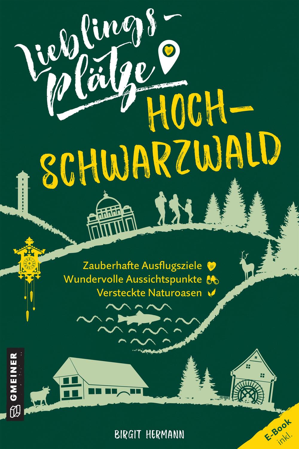 Cover: 9783839227312 | Lieblingsplätze Hochschwarzwald | Birgit Hermann | Taschenbuch | 2021
