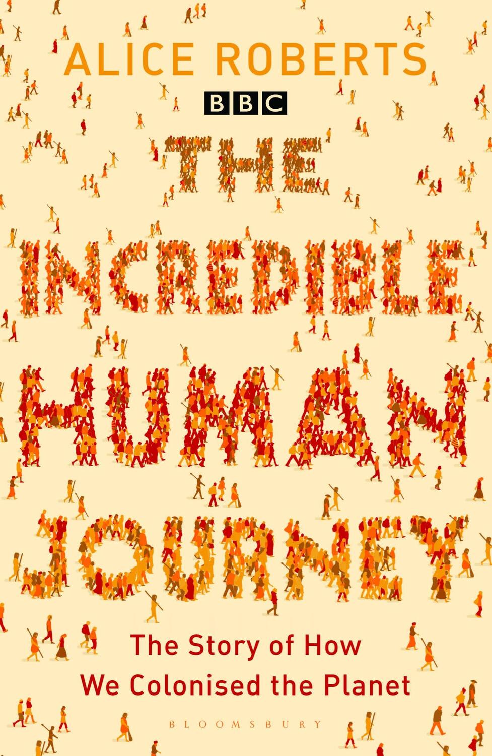 Cover: 9781408802885 | The Incredible Human Journey | Alice Roberts | Taschenbuch | 376 S.