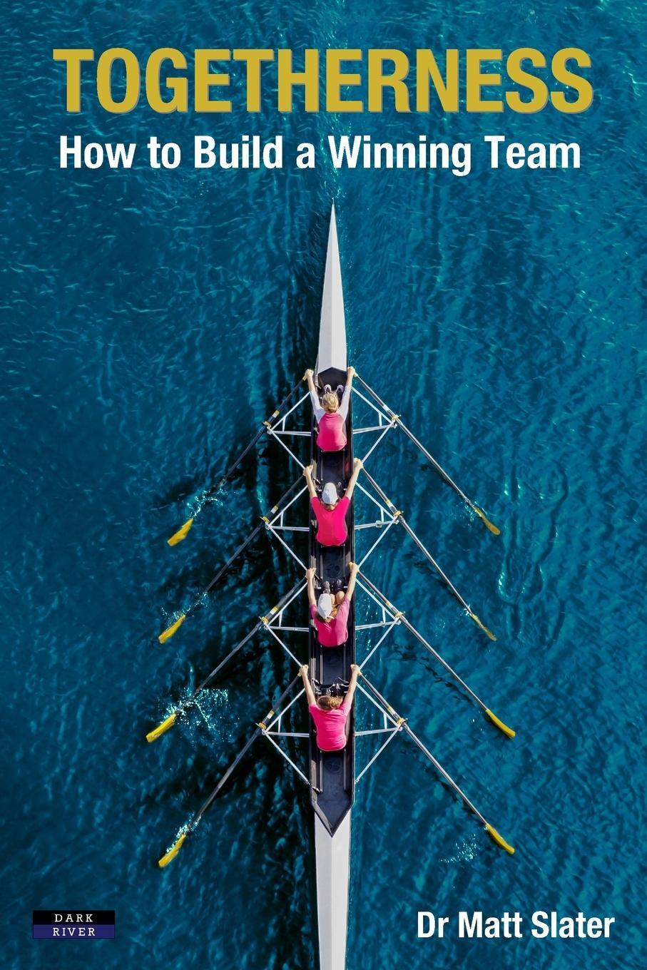 Cover: 9781911121503 | Togetherness | How to Build a Winning Team | Matt Slater | Taschenbuch
