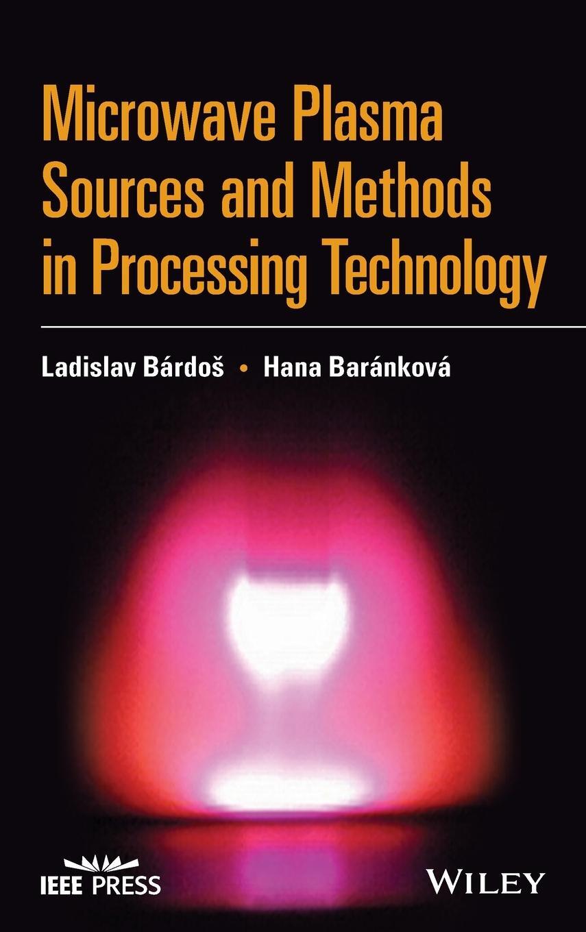 Cover: 9781119826873 | Microwave Plasma Sources and Methods in Processing Technology | Bardos