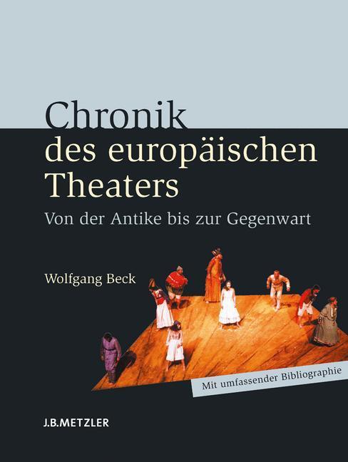 Cover: 9783476022950 | Chronik des europäischen Theaters | Von der Antike bis zur Gegenwart