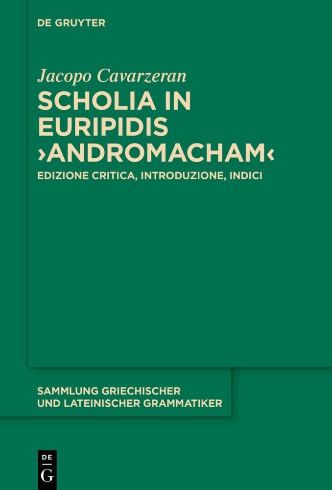 Cover: 9783110796940 | Scholia in Euripidis 'Andromacham' | Jacopo Cavarzeran | Buch | VII