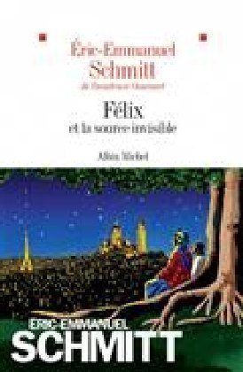 Cover: 9782226440013 | Félix et la source invisible | EricEmmanuel Schmitt | Taschenbuch