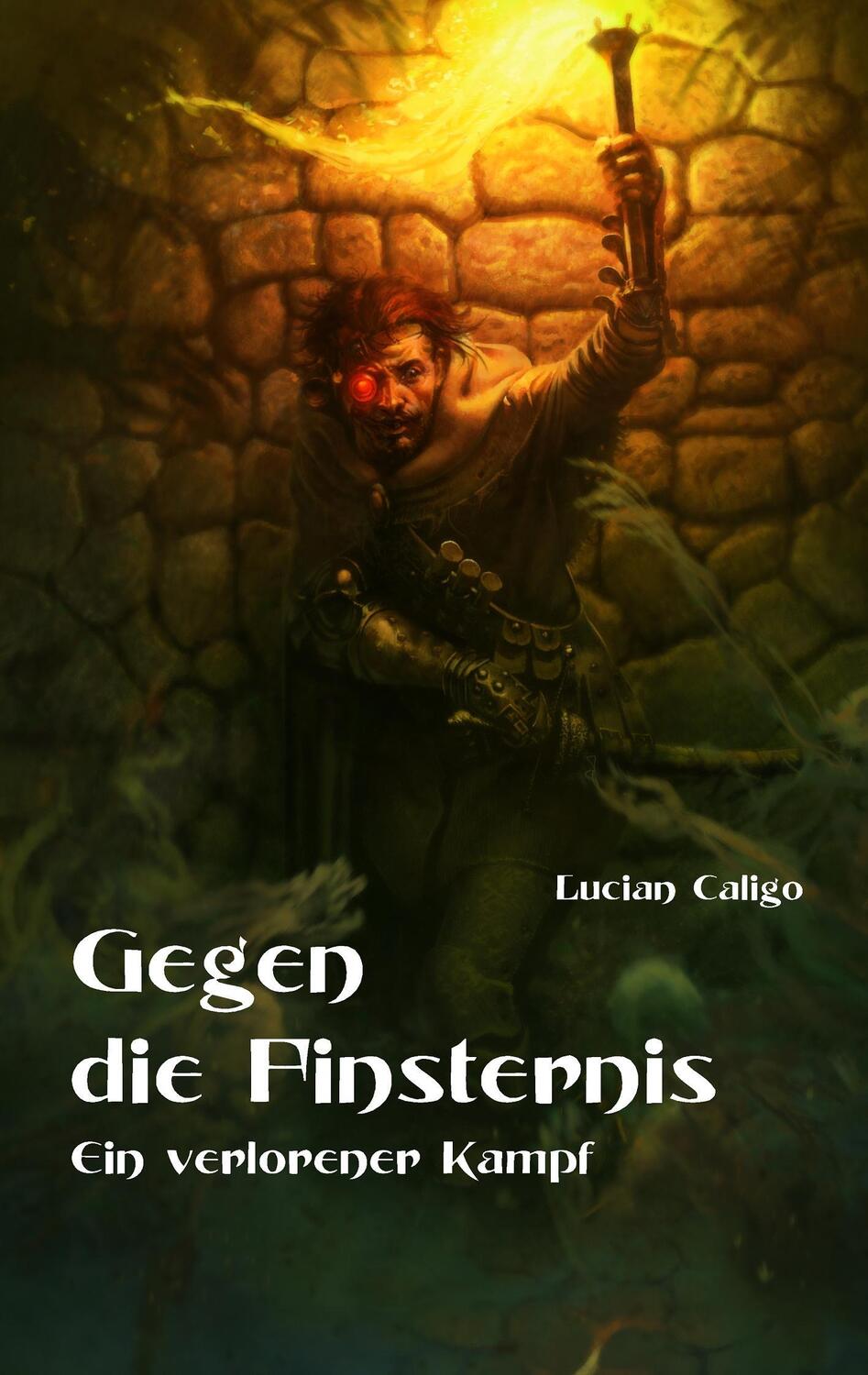 Cover: 9783734776007 | Gegen die Finsternis | Ein verlorener Kampf | Lucian Caligo | Buch
