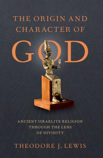 Cover: 9780197687543 | The Origin and Character of God | Theodore J Lewis | Taschenbuch