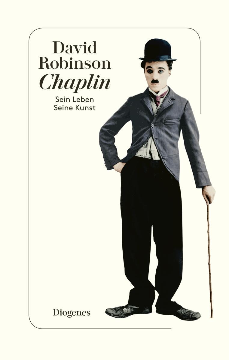 Cover: 9783257069051 | Chaplin | Sein Leben, seine Kunst | David Robinson | Buch | 944 S.