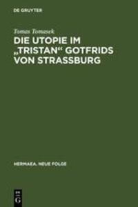 Cover: 9783484150492 | Die Utopie im "Tristan" Gotfrids von Straßburg | Tomas Tomasek | Buch