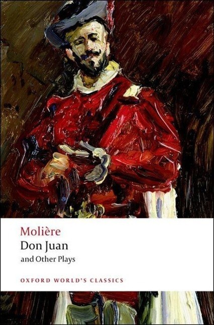 Cover: 9780199540228 | Don Juan | And Other Plays | Moli`ere (u. a.) | Taschenbuch | Englisch